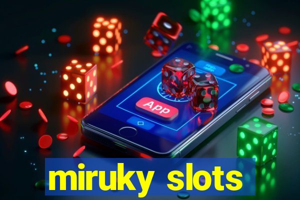 miruky slots